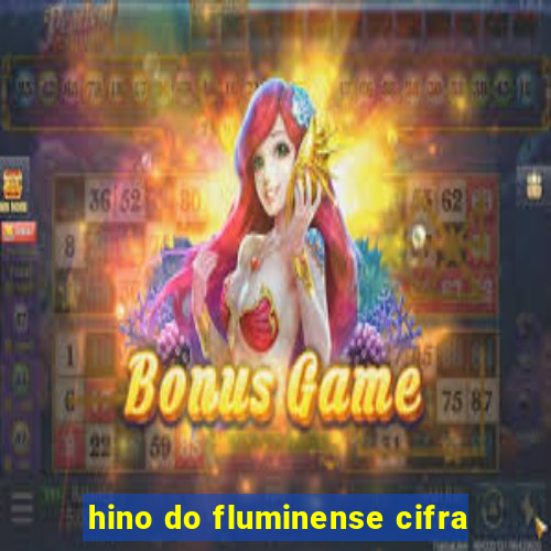 hino do fluminense cifra